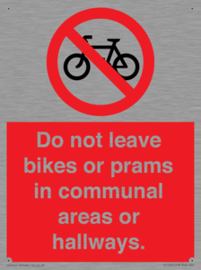 Do not leave bikes or prams in communal areas or hallways. 